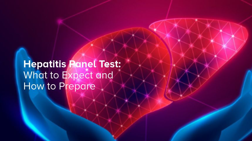 Hepatitis Panel Test What to Expect and How to Prepare